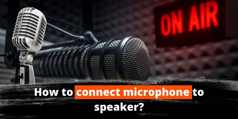 How to connect microphone to speaker