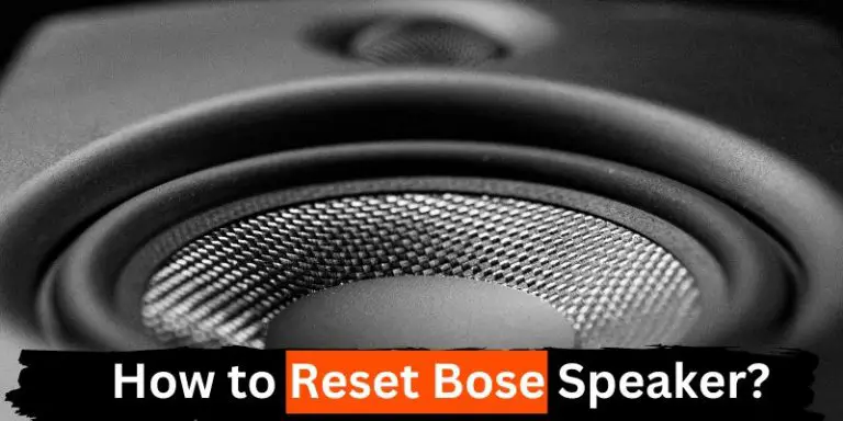 How to Reset Bose Speaker