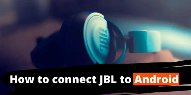 How to connect JBL to android